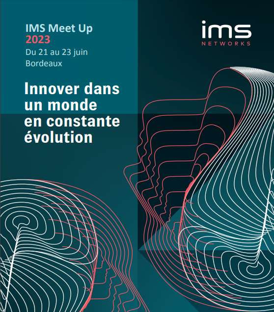Innover dans un monde en constante évolution - Meet up IMS NEtworks